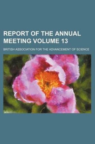 Cover of Report of the Annual Meeting Volume 13
