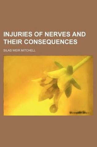 Cover of Injuries of Nerves and Their Consequences