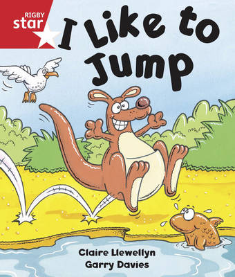 Book cover for Rigby Star Guided Reception/P1 Red Level: I like to Jump (6 Pack) Framework Edition