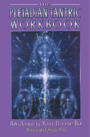 Cover of The Pleiadian Tantric Workbook