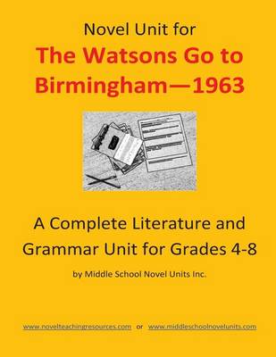 Book cover for Novel Unit for the Watsons Go to Birmingham--1963