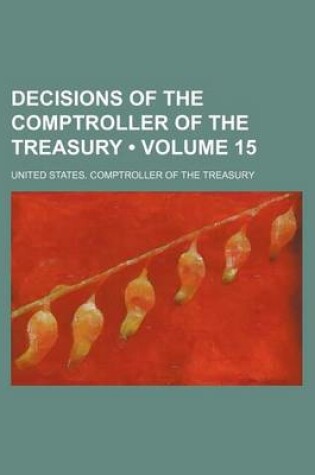 Cover of Decisions of the Comptroller of the Treasury (Volume 15)