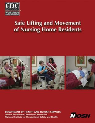 Book cover for Safe Lifting and Movement of Nursing Home Residents