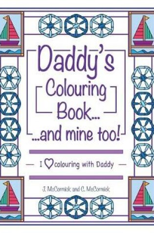 Cover of Daddy's Colouring Book...and Mine Too!