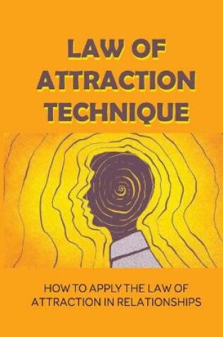 Cover of Law Of Attraction Technique