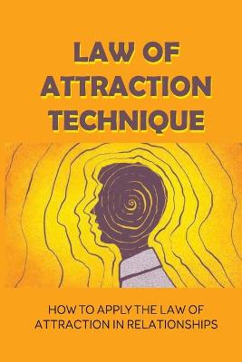 Cover of Law Of Attraction Technique