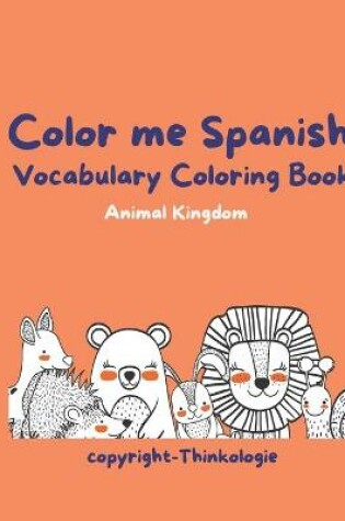 Cover of Color Me Spanish - Learn Spanish Vocabulary