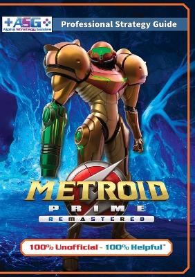 Book cover for Metroid Prime Remastered Strategy Guide Book (Full Color)