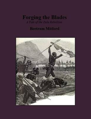 Book cover for Forging the Blades: A Tale of the Zulu Rebellion