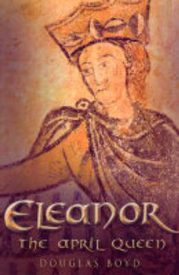 Book cover for Eleanor, April Queen of Aquitaine