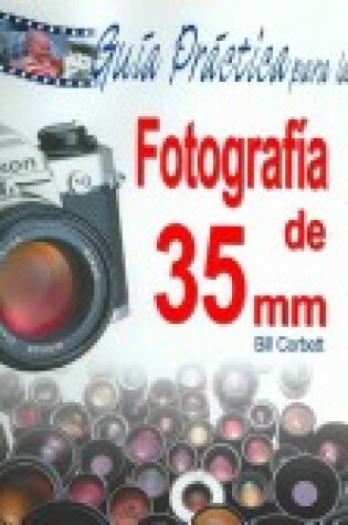 Cover of Guia Practica Para La Fotografia de 35 MM