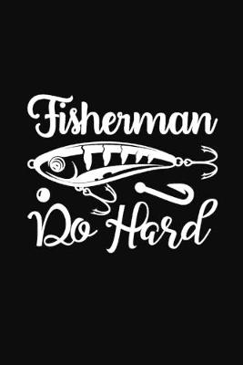 Book cover for Fisherman Do Hard