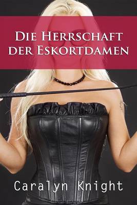 Book cover for Die Herrschaft Der Eskortdamen