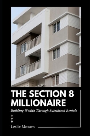 Cover of The Section 8 Millionaire