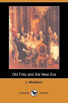 Book cover for Old Fritz and the New Era (Dodo Press)