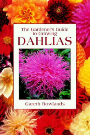 Cover of The Gardener's Guide to Growing Dahlias