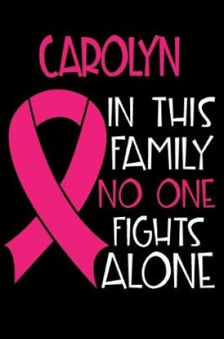 Cover of CAROLYN In This Family No One Fights Alone