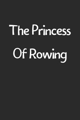 Book cover for The Princess Of Rowing