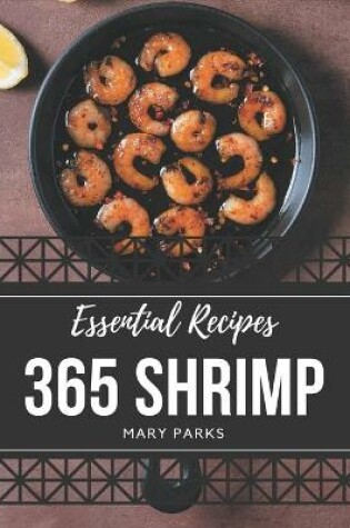 Cover of 365 Essential Shrimp Recipes