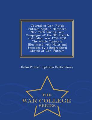 Book cover for Journal of Gen. Rufus Putnam Kept in Northern New York During Four Campaigns of the Old French and Indian War 1757-1760