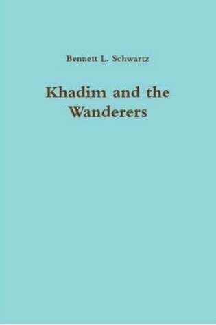 Cover of Khadim and the Wanderers