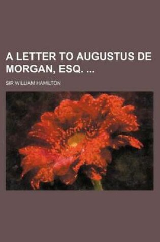 Cover of A Letter to Augustus de Morgan, Esq.