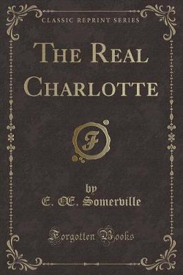 Book cover for The Real Charlotte (Classic Reprint)