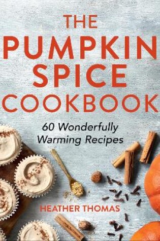 Cover of The Pumpkin Spice Cookbook
