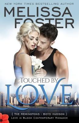 Book cover for Touched by Love (Love in Bloom: The Remingtons)