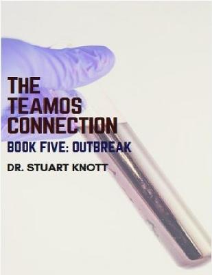 Book cover for The Teamos Connection Book Five: Outbreak