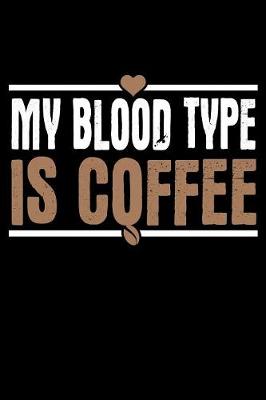 Book cover for My Blood Type Is Coffee