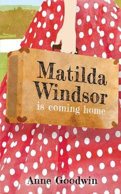 Book cover for Matilda Windsor Is Coming Home