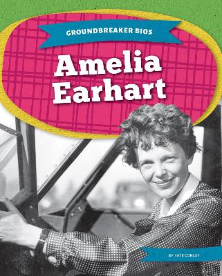 Book cover for Groundbreaker Bios: Amelia Earhart
