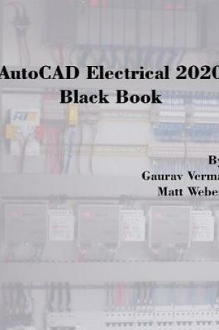 Cover of AutoCAD Electrical 2020 Black Book