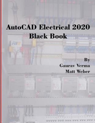 Book cover for AutoCAD Electrical 2020 Black Book
