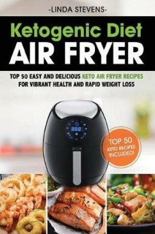 Cover of Ketogenic Diet Air Fryer Cookbook