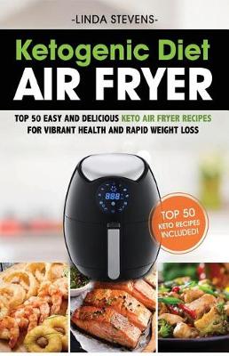 Book cover for Ketogenic Diet Air Fryer Cookbook