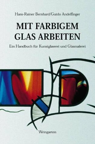 Cover of Mit Farbigem Glas Arbeiten