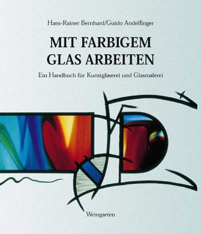 Book cover for Mit Farbigem Glas Arbeiten