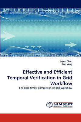 Book cover for Effective and Efficient Temporal Verification in Grid Workflow