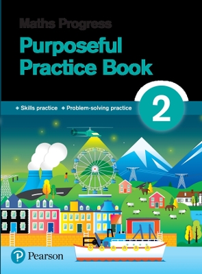 Book cover for Maths Progress Purposeful Practice Book 2 Second Edition