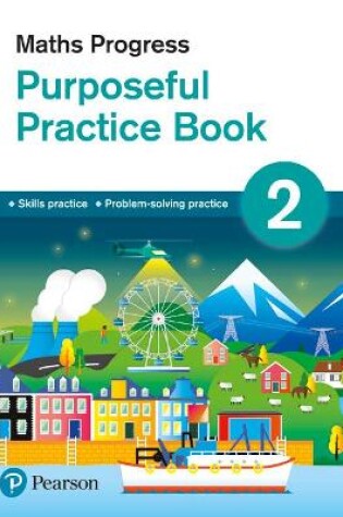 Cover of Maths Progress Purposeful Practice Book 2 Second Edition