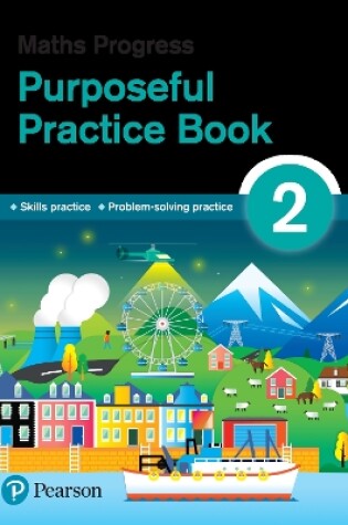 Cover of Maths Progress Purposeful Practice Book 2 Second Edition