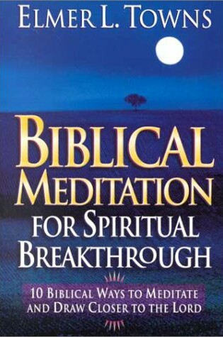 Cover of Biblical Meditation for Spiritual Breakthrough
