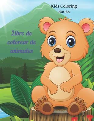 Cover of Libro de colorear de animales - Kids Coloring Books