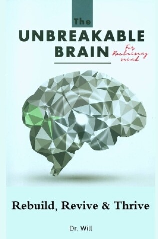 Cover of The Unbreakable Brain Book for Reclaiming Mind