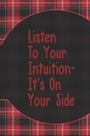 Cover of Listen To Your Intuition, It's On Your Side