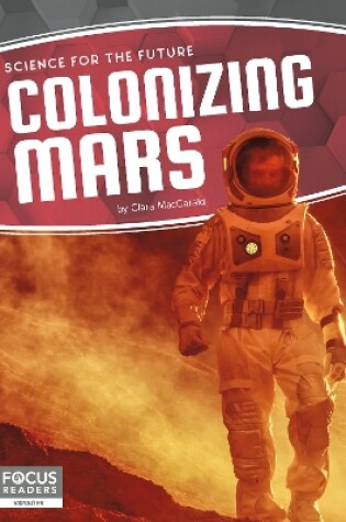 Cover of Science for the Future: Colonizing Mars