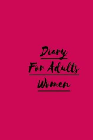 Cover of Diary For Adults Women