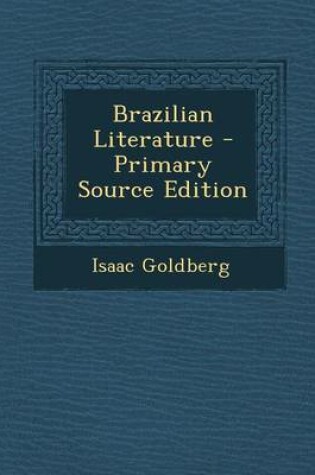 Cover of Brazilian Literature - Primary Source Edition